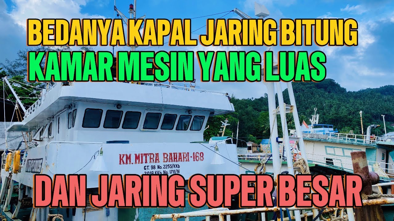 Bedanya Kapal jaring power block bitung, dan Kamar mesin.//KAPAL JARING BITUNG