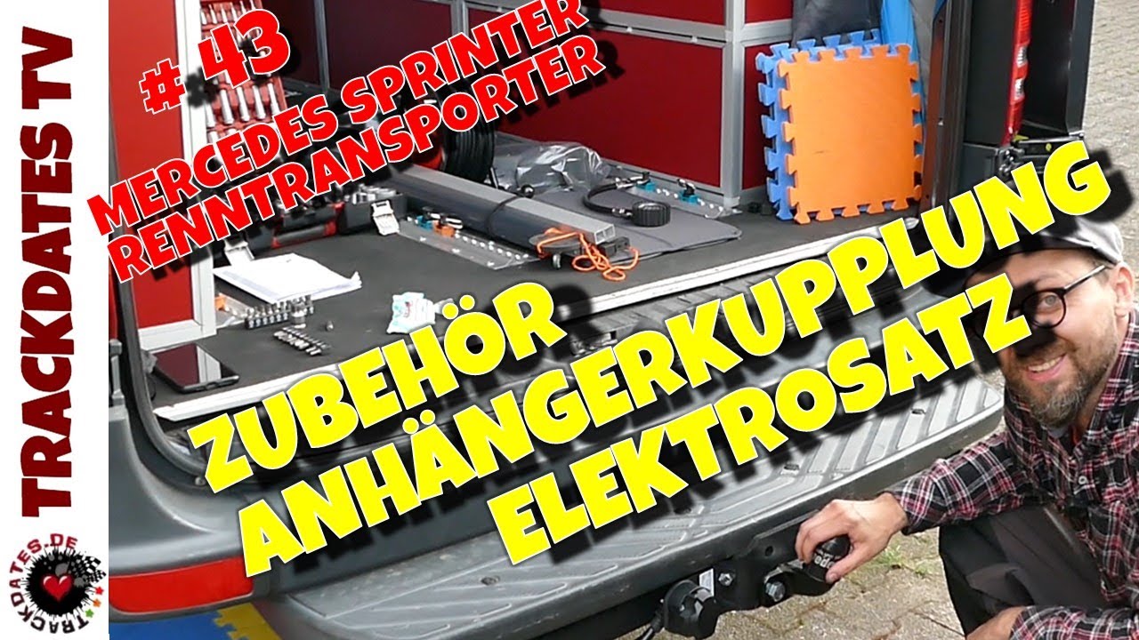 #43 Zubehör Anhängerkupplung + Elektrosatz | Ausbau DIY Renntransporter | MERCEDES SPRINTER