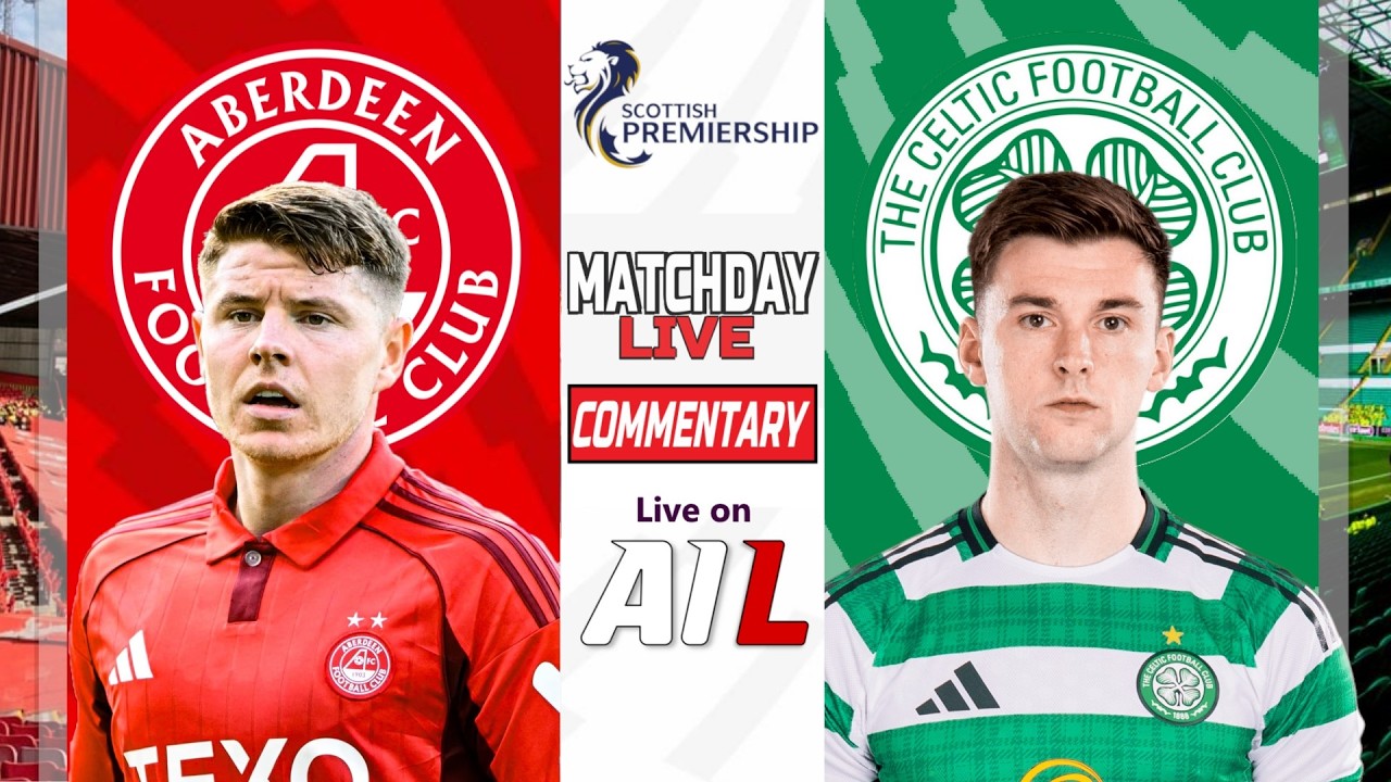 🔴Aberdeen v Celtic &ndash; Free Live Stream with Tactical Graphics & Moving Player Tracker Now! ⚽📊