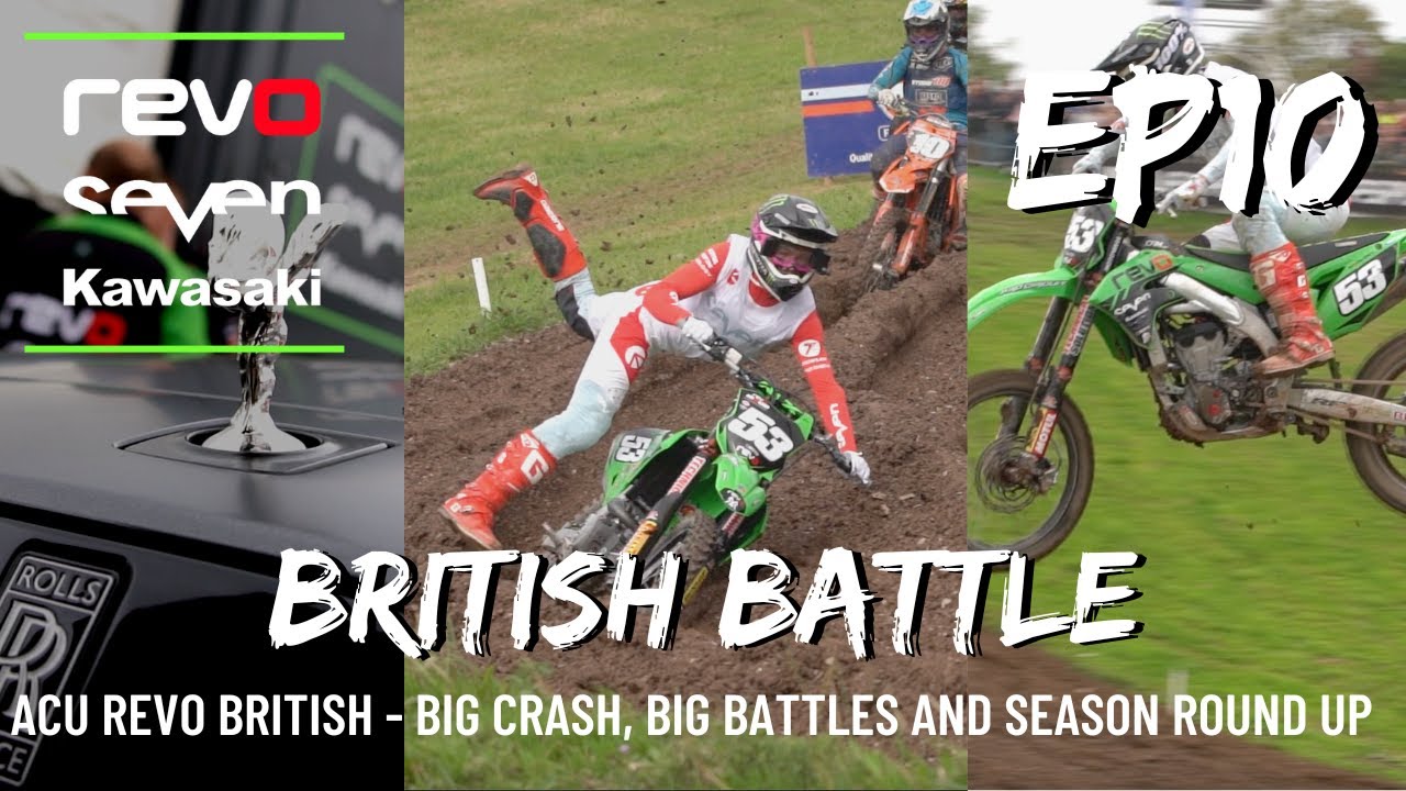 REVO KAWASAKI BRITISH BATTLE EP10 -  BIG CRASH, LAP LAST BATTLES AND MORE! BRITISH MOTOCROSS FINALE