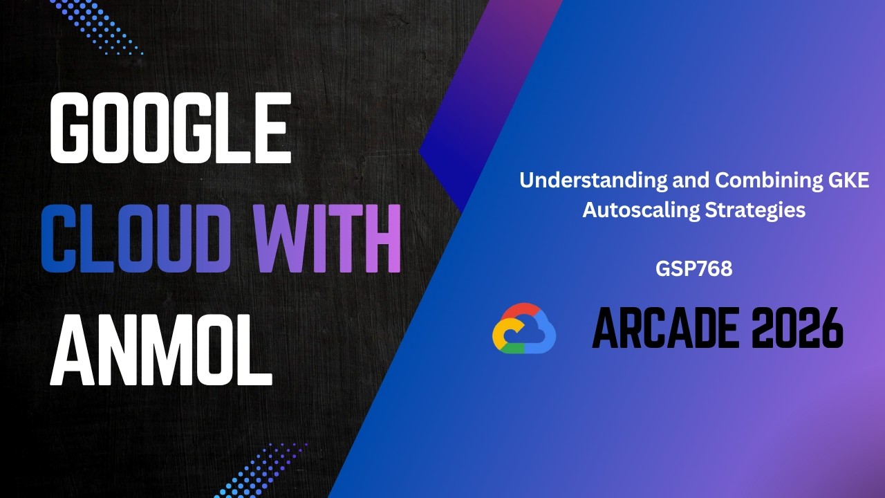 Understanding and Combining GKE Autoscaling Strategies  GSP768