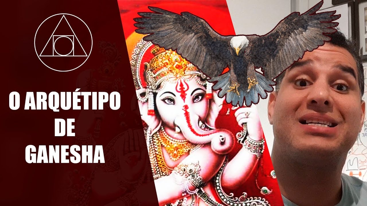 GANESHA - O ARQUÉTIPO IDEAL COM A ÁGUIA