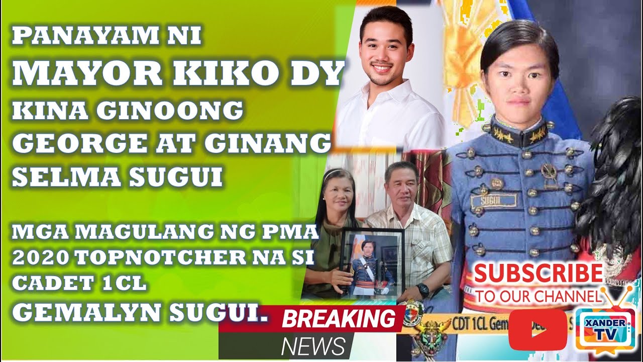 PANAYAM NI HON. MAYOR KIKO DY KINA GEORGE AT SELMA SUGUI,  MGA MAGULANG NI CADET 1CL GEMALYN SUGUI