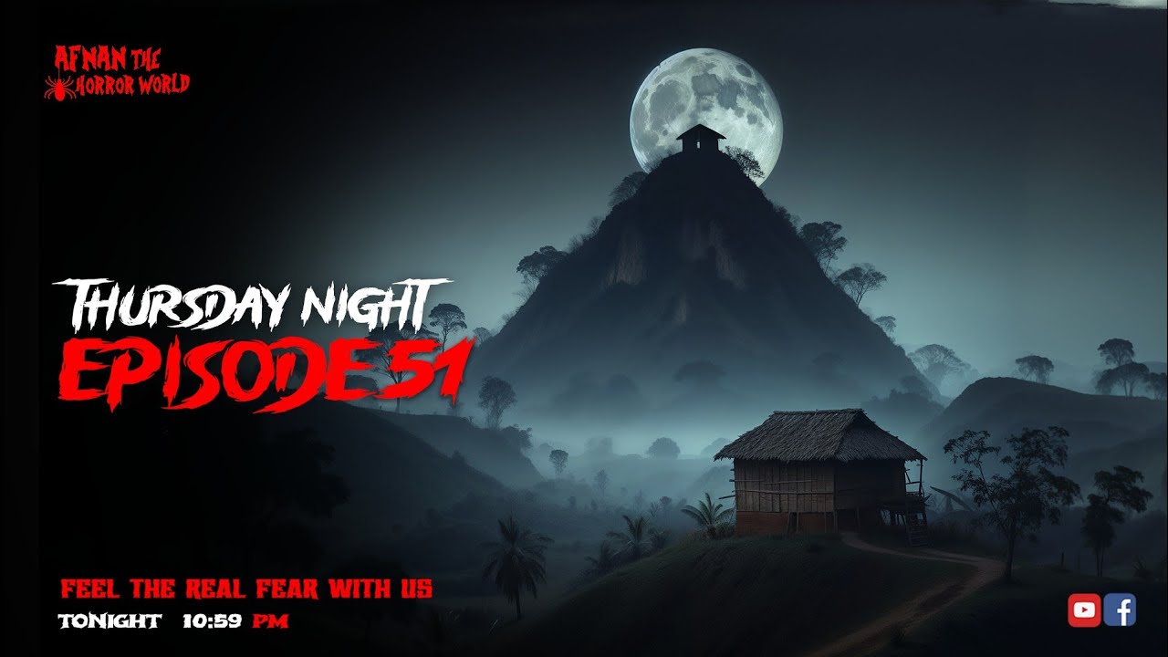 Thursday Night With Afnan Episode-51!!@AfnanTheHorrorWorldBD  #afnanvai