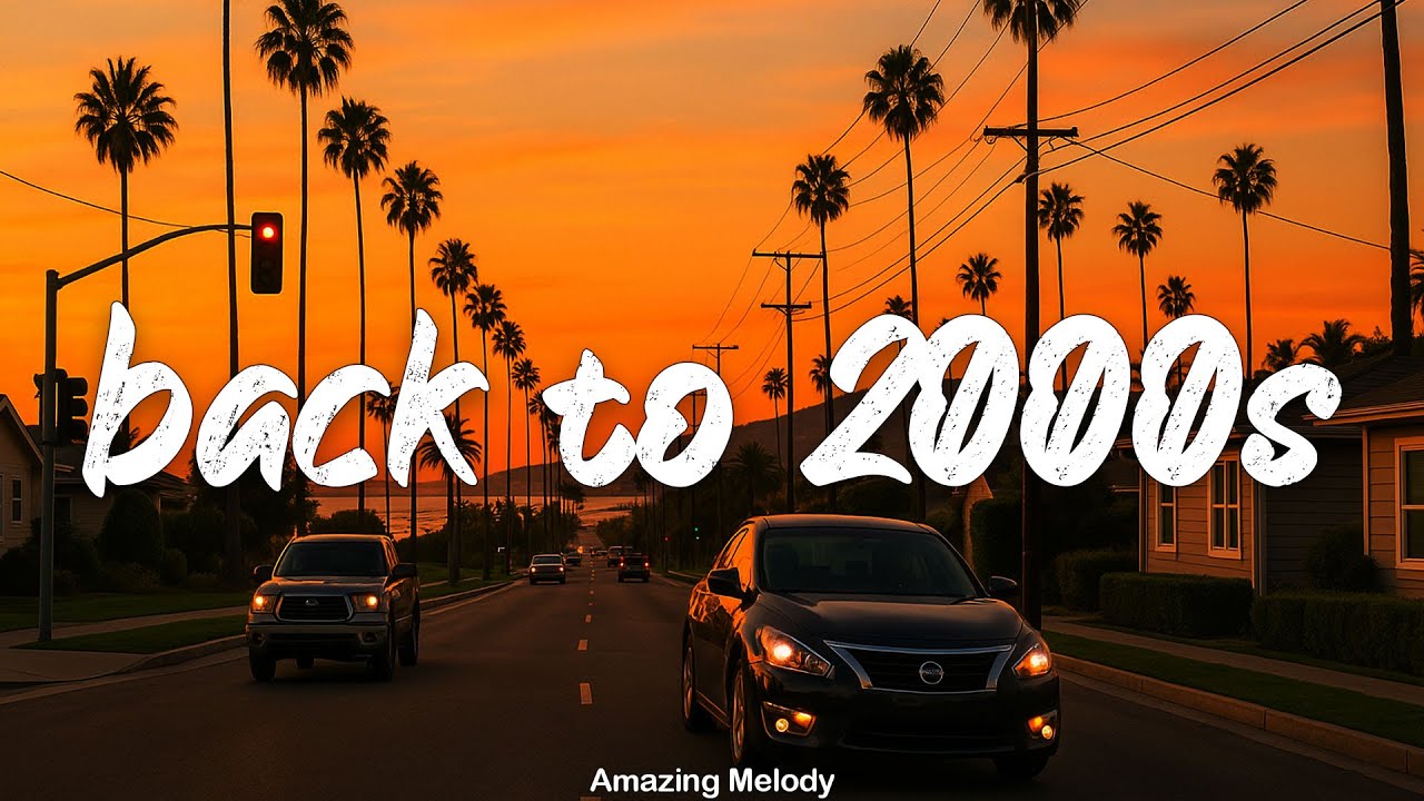 back to 2000s ~throwback vibes playlist ~2000's music hits old and new today
