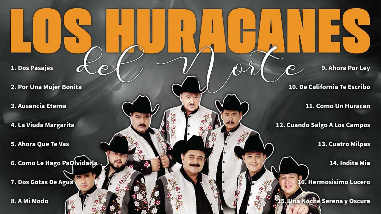Los Huracanes del Norte  Canciones que Honran el Pasado