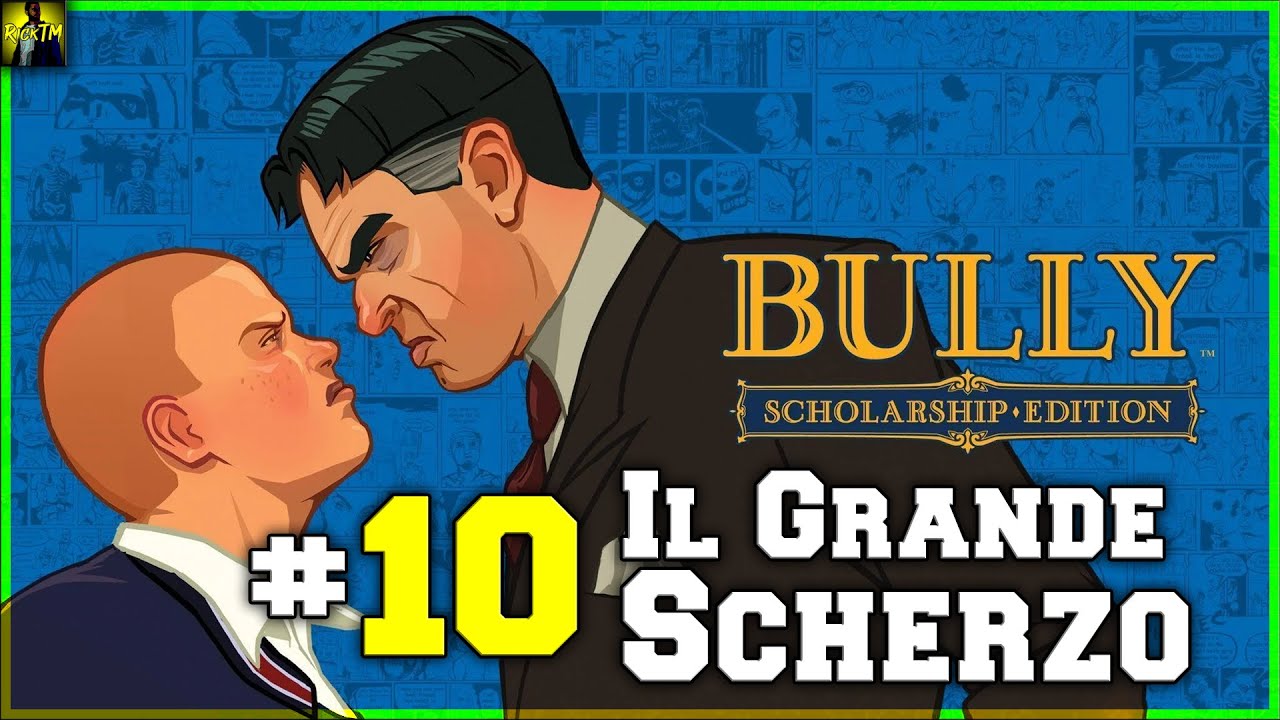 Bully | #10 Il Grande Scherzo | 4K ITA