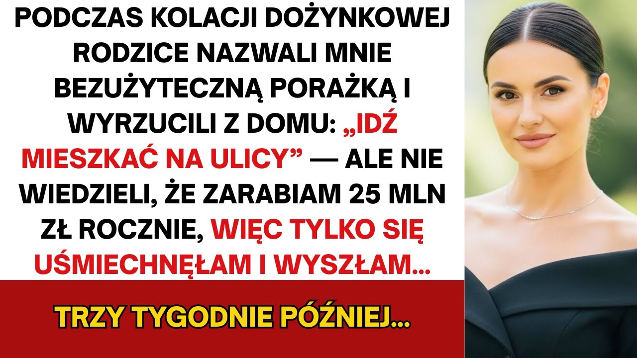 Moi rodzice powiedzieli „Idź żyć na ulicy” w Dożynki… Nie wiedzieli, że zarabiam 25 mln zł. 3 tyg...