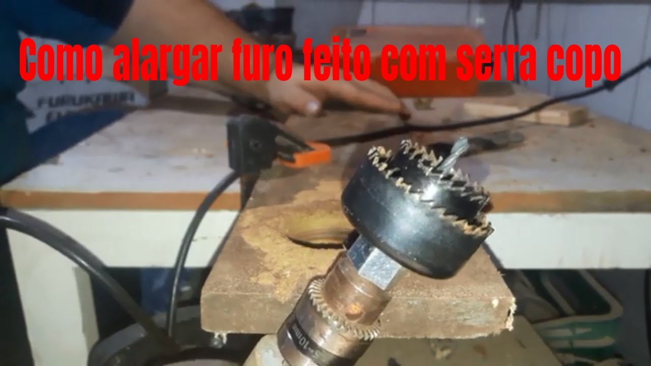 Super dica , como aumentar furo feito com serra copo ,