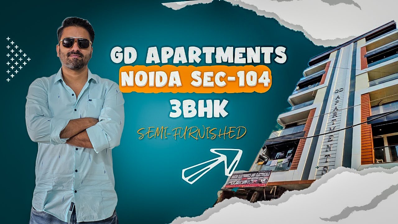 GD APARTMENTS 3BHK NOIDA SEC 104 || READY TO MOVE || 7206165093 / 9289282228 || SEMI FURNISHED FLATS