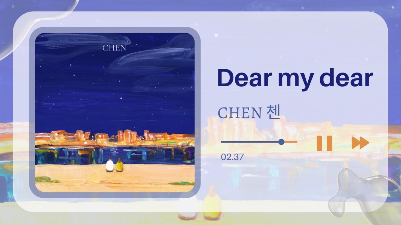 [Full Album] Chen 첸 - Dear my dear :: 2nd Mini Album