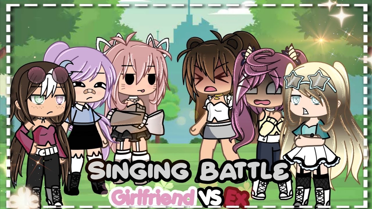 💗😱Girlfriend VS Ex Singing Battle😱💗||Gacha Life
