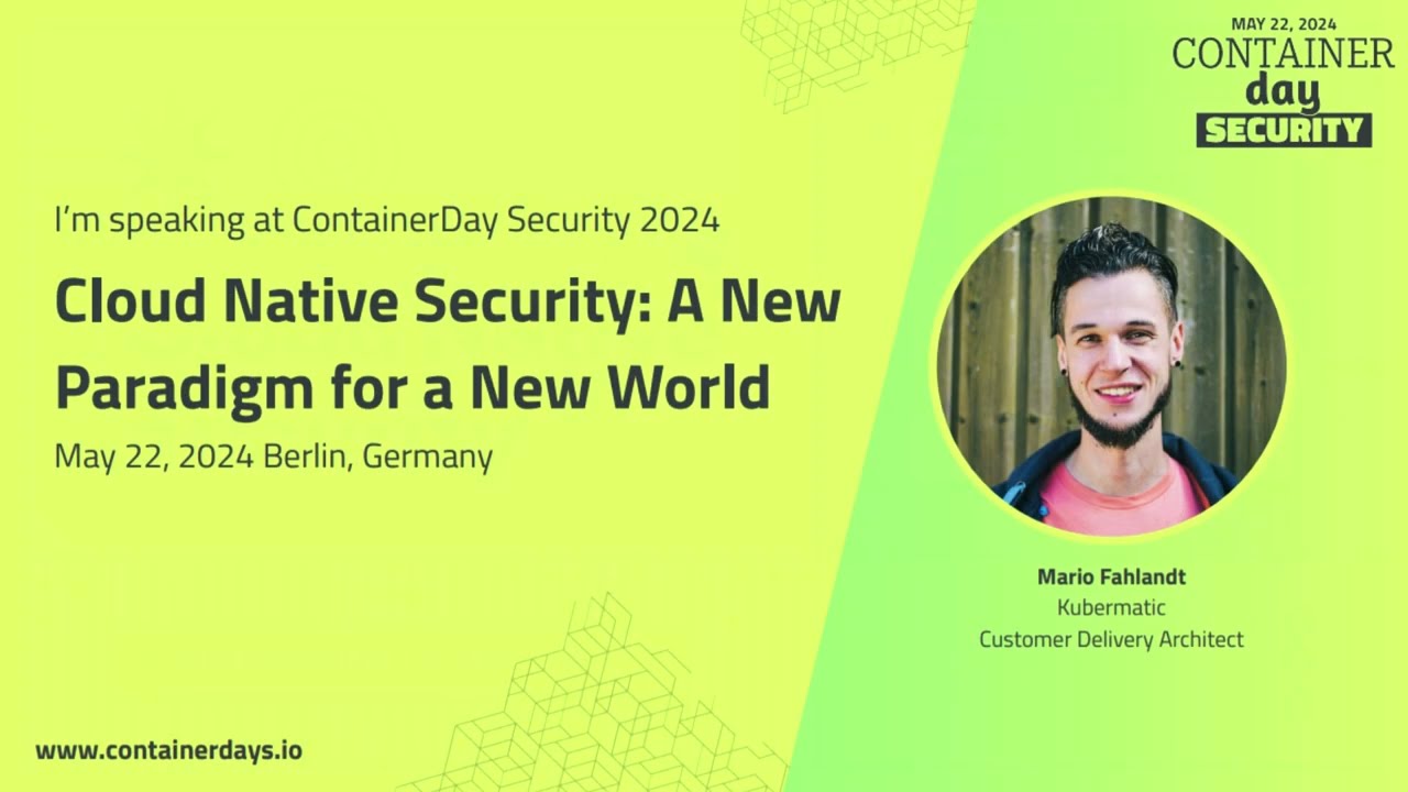 Cloud Native Security: A New Paradigm for a New World - Mario Fahlandt