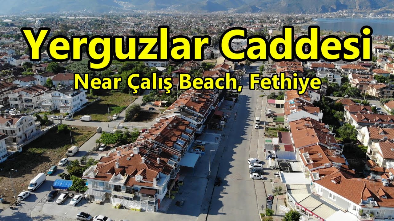 Take a look at Yerguzlar Caddesi near Çalış Beach, Fethiye