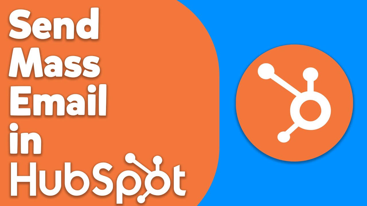 How to Send Mass Email on HubSpot