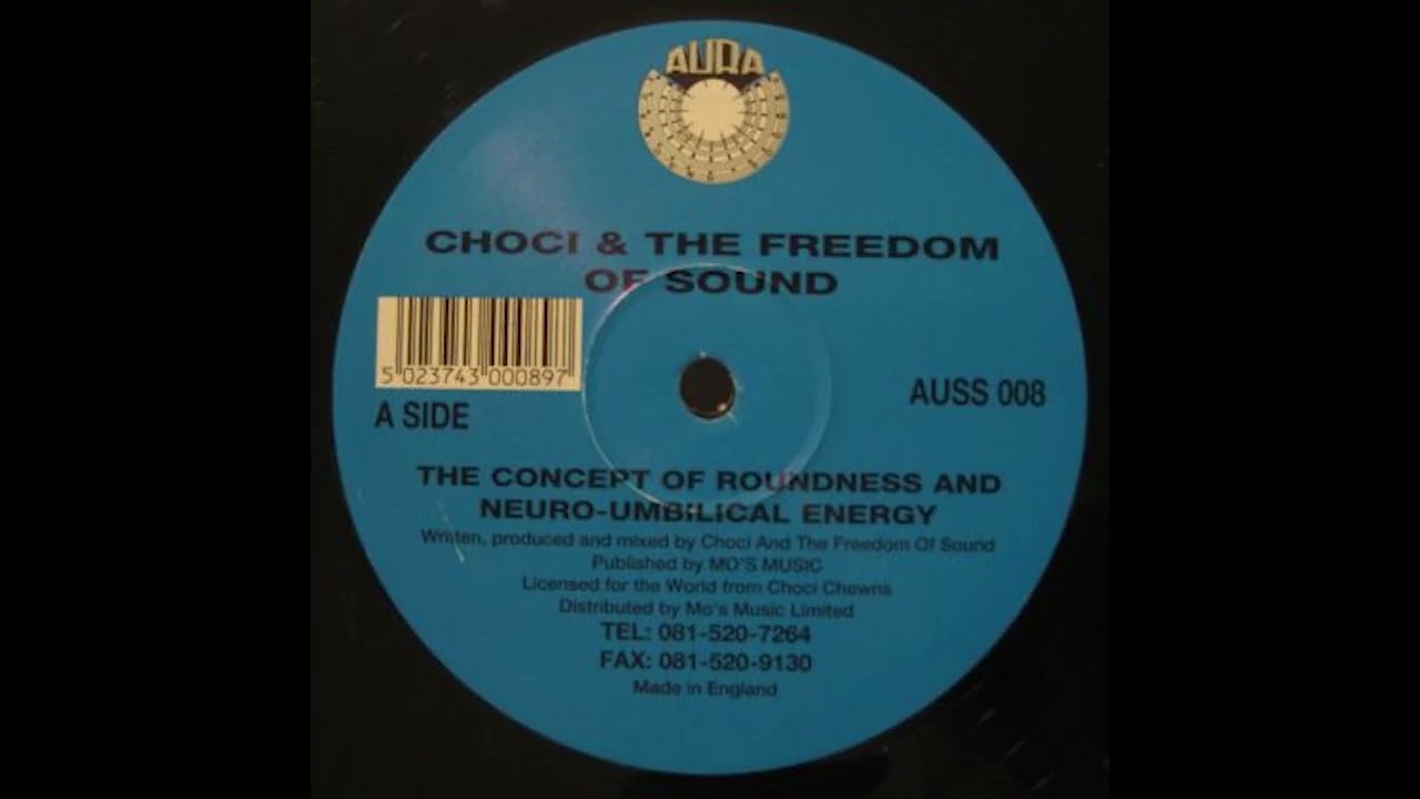 Choci & The Freedom Of Sound – The Concept Of Roundness And Neuro-Umbilical Energy (1994)