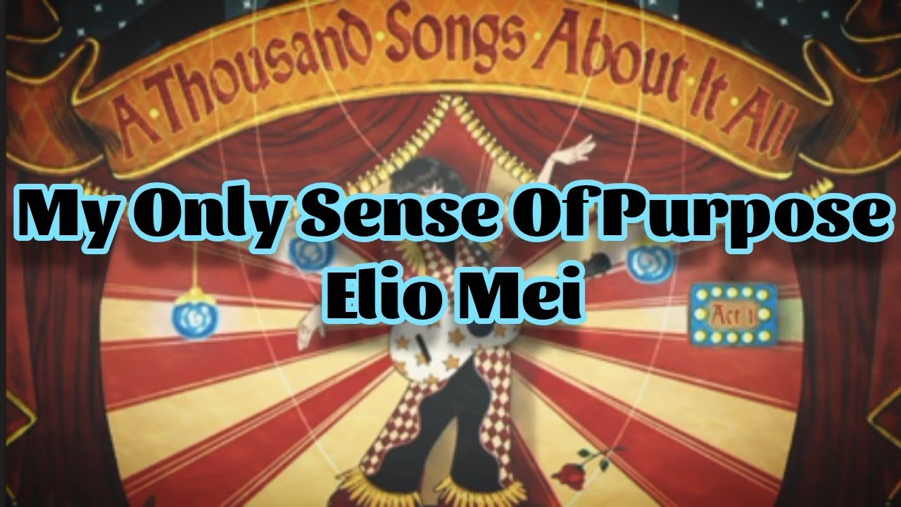 Elio Mei - My Only Sense Of Purpose (Lyrics)
