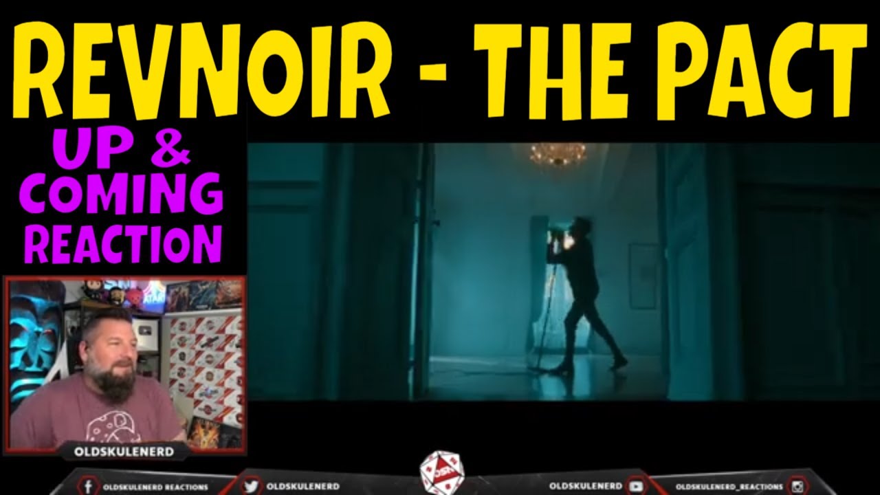REVNOIR - THE PACT | UP AND COMING | OLDSKULENERD REACTION