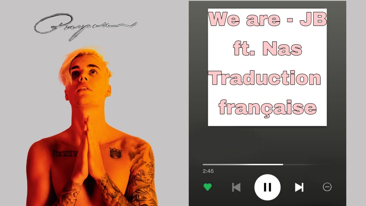 ♡︎We are♡︎ Justin Bieber ft. Nas ♫︎Traduction Française♫︎