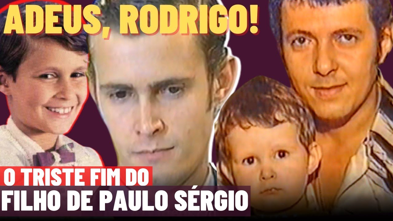 PAULO SÉRGIO JR - A Morte de RODRIGO: O filho do cantor Paulo Sérgio | Especial 🎦