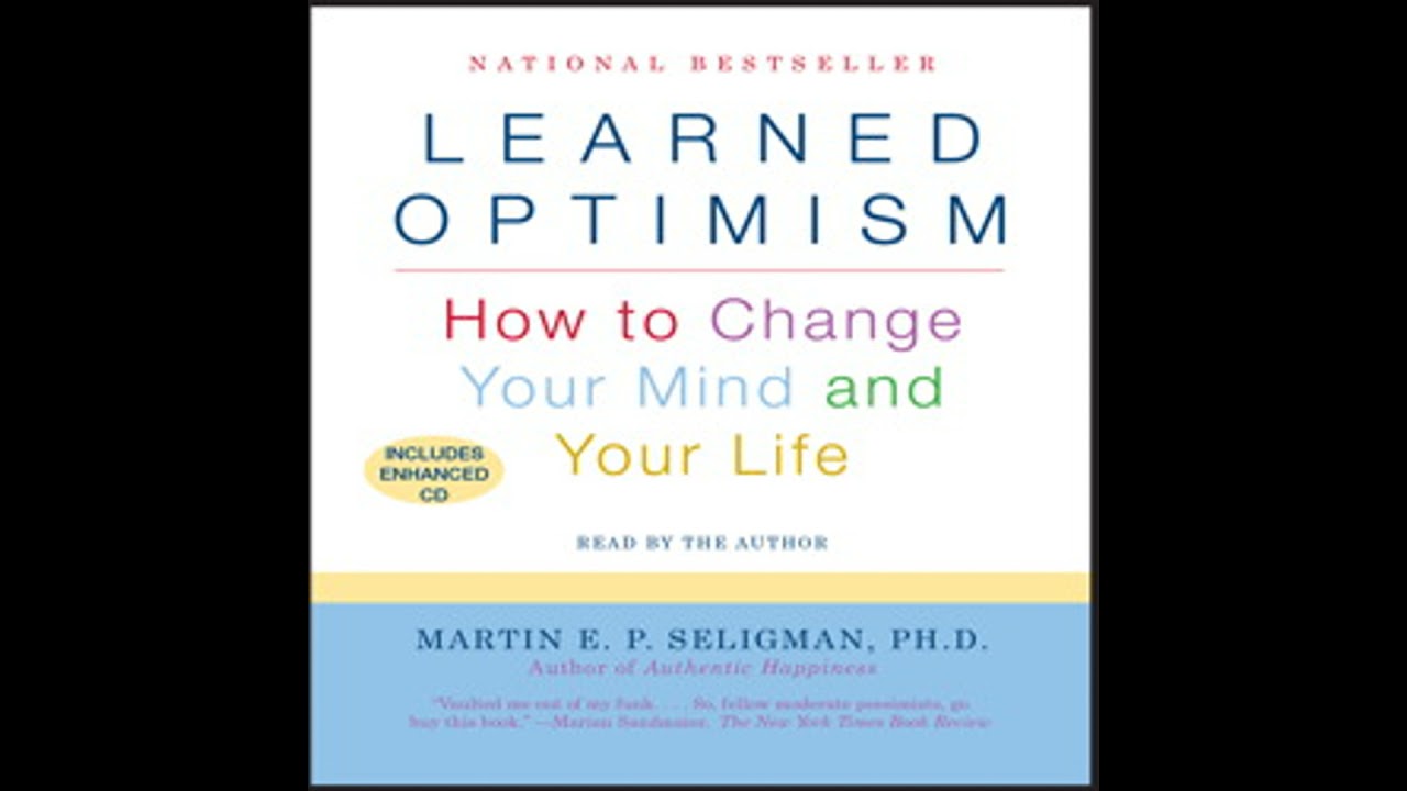 Learned Optimism - Martin E.P. Seligman