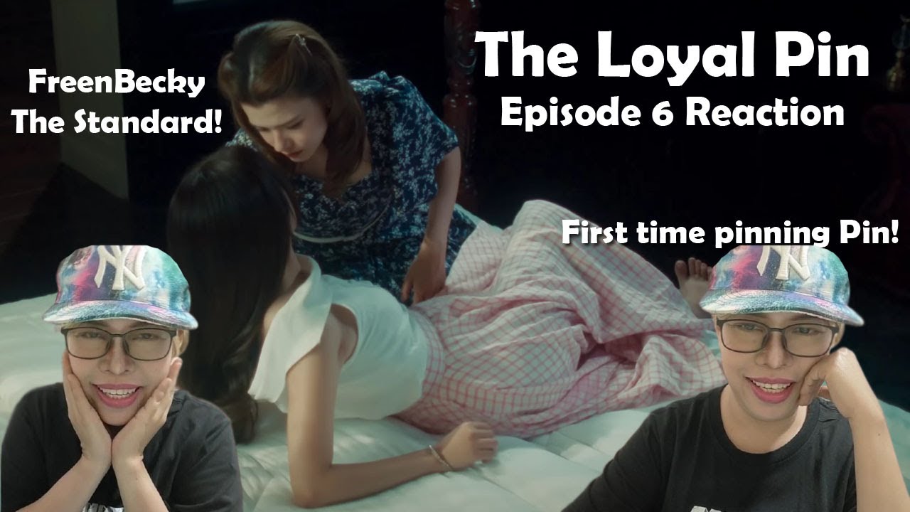 The Loyal Pin Reaction Episode 6 ปิ่นภักดิ์ | FreenBecky GAP