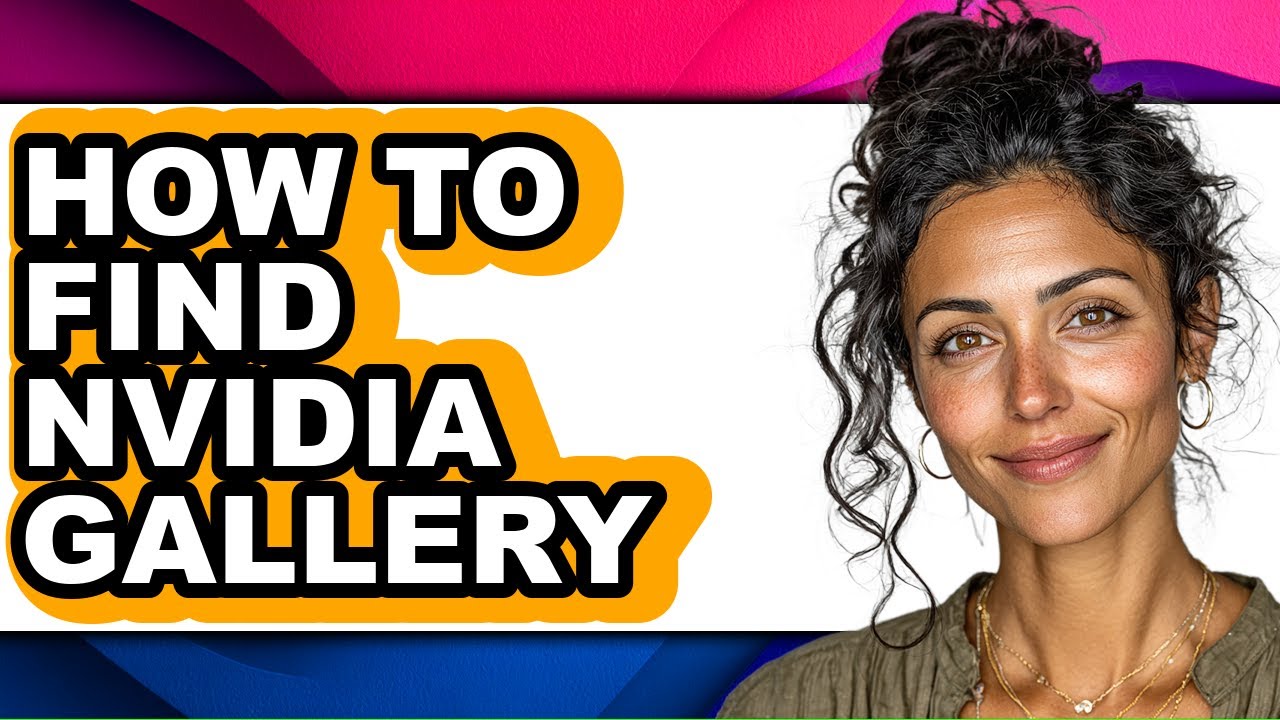How to Find Nvidia Gallery (only Way)