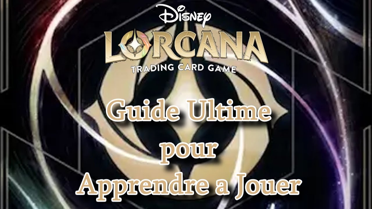 😍Le Guide Ultime pour Apprendre a Jouer a Lorcana!!!😍