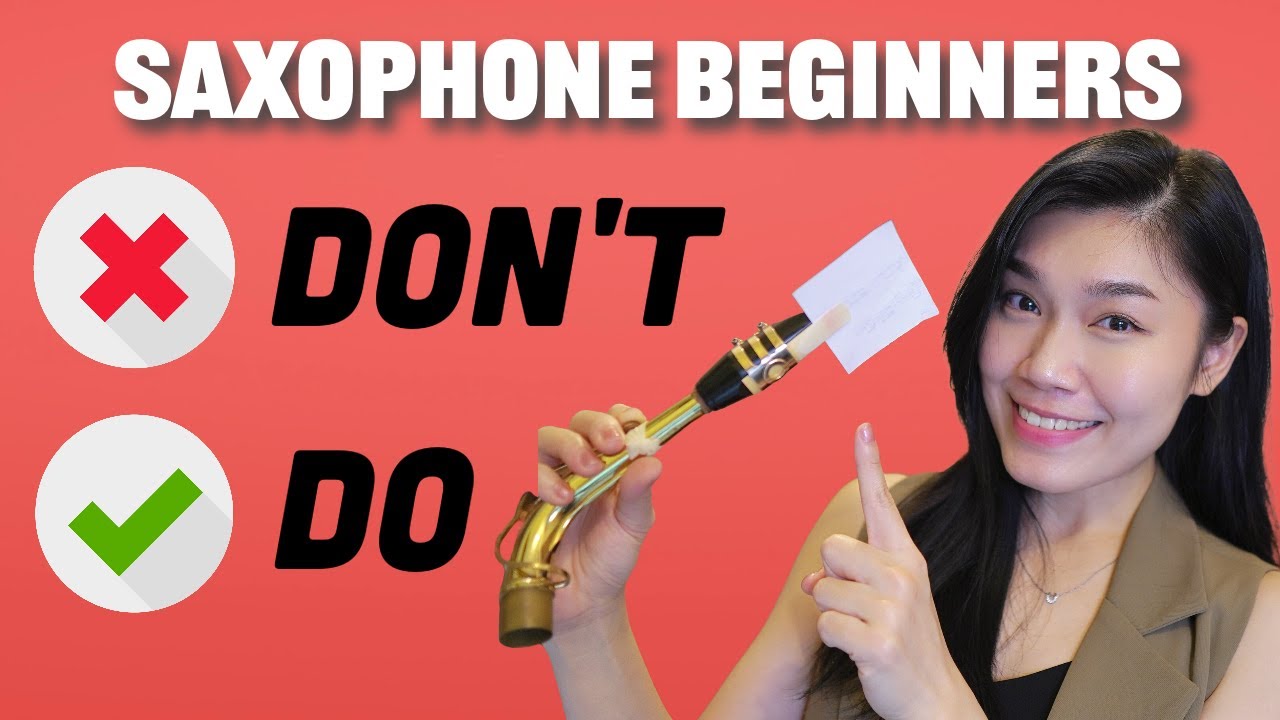 Saxophone Beginner DOs and DON'Ts