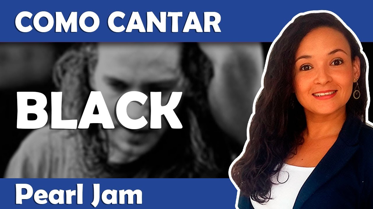 Como cantar BLACK (Pearl Jam)