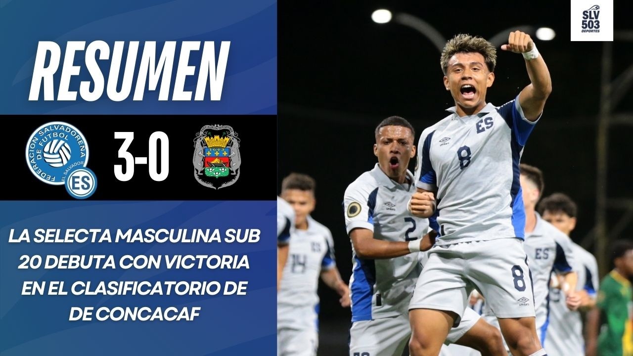 La Selecta Sub 20 gana en su debut | Resumen El Salvador 3-0 Guyana Francesa Clasificatorio Concacaf