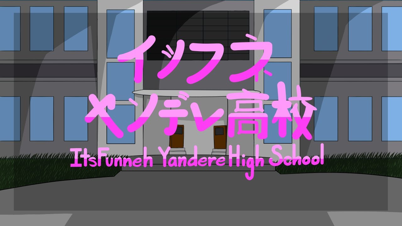 ItsFunneh Yandere High School Anime Opening (Fanmade)