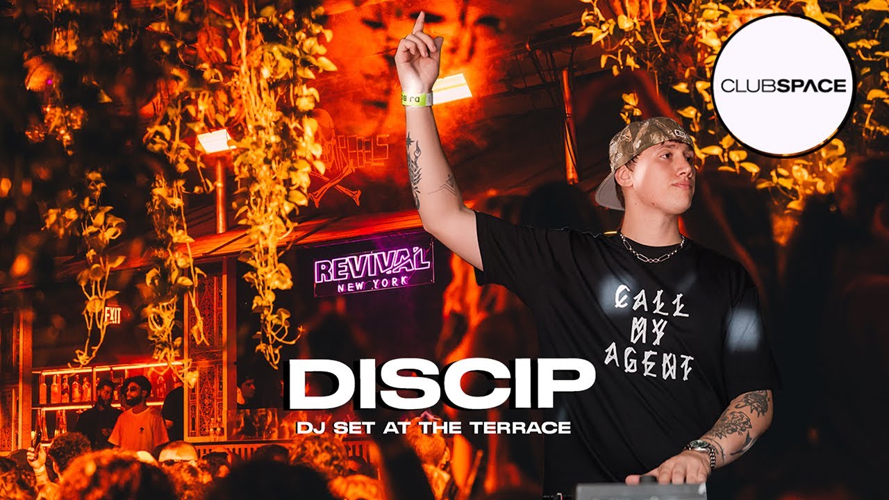 DISCIP -  Dj set at The Terrace  @OfficialClubSpace