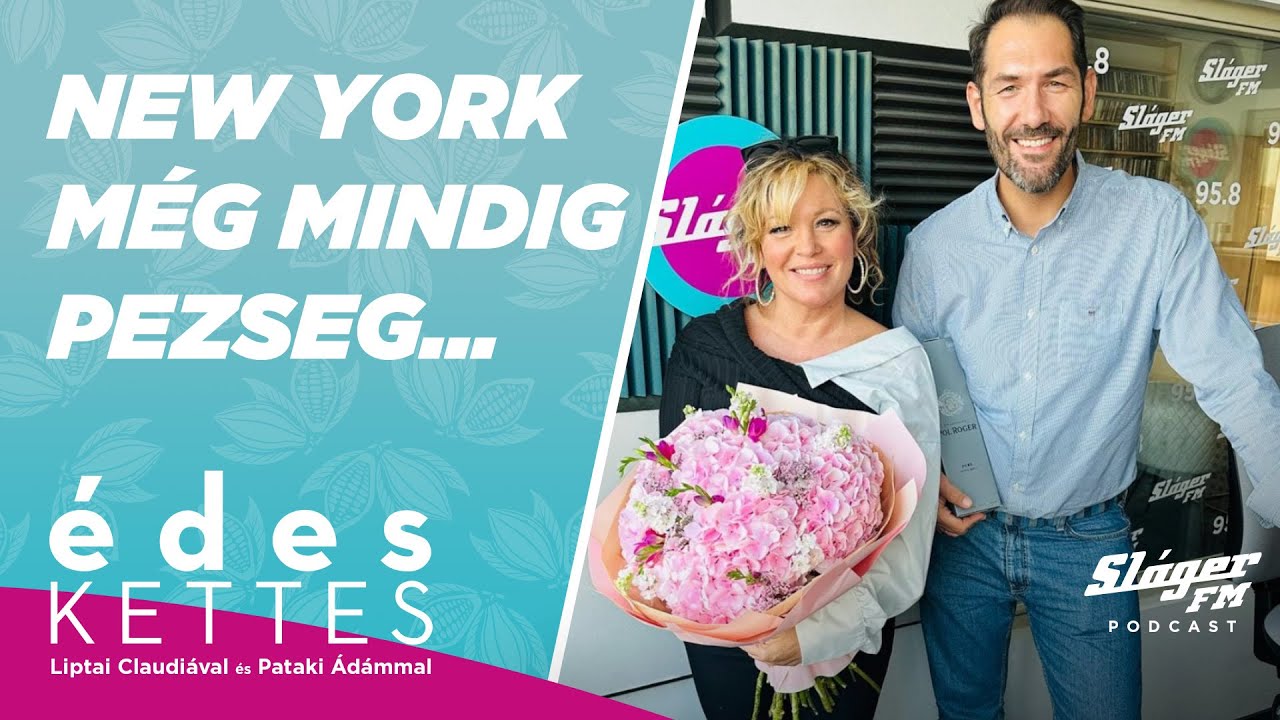 "New York még mindig pezseg, nem lehet vele betelni" Édes Kettes Liptai Claudiával és Pataki Ádámmal
