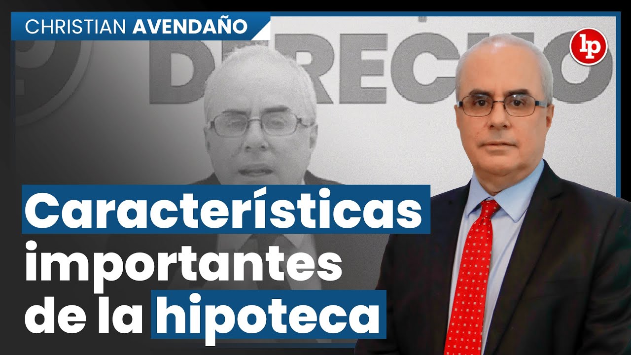 Las características más importantes de la hipoteca