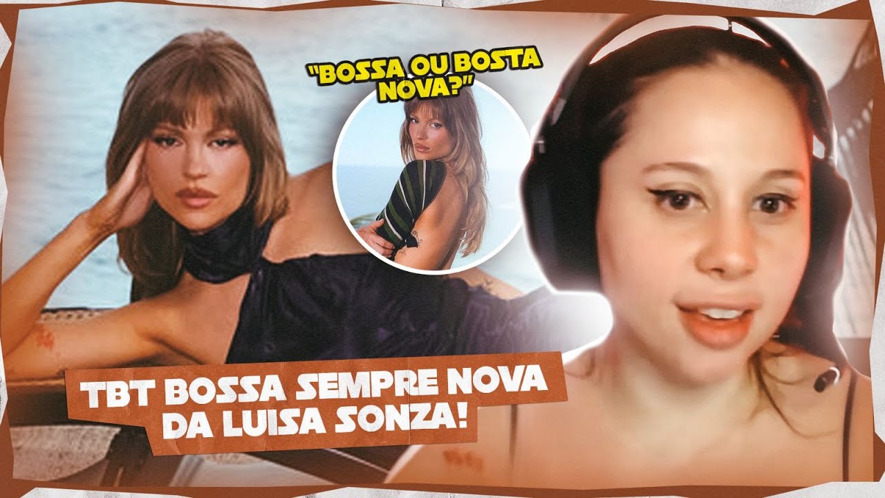 REACT BOSSA SEMPRE NOVA - LUÍSA SONZA ! e a bosta ?? Kakakakaka