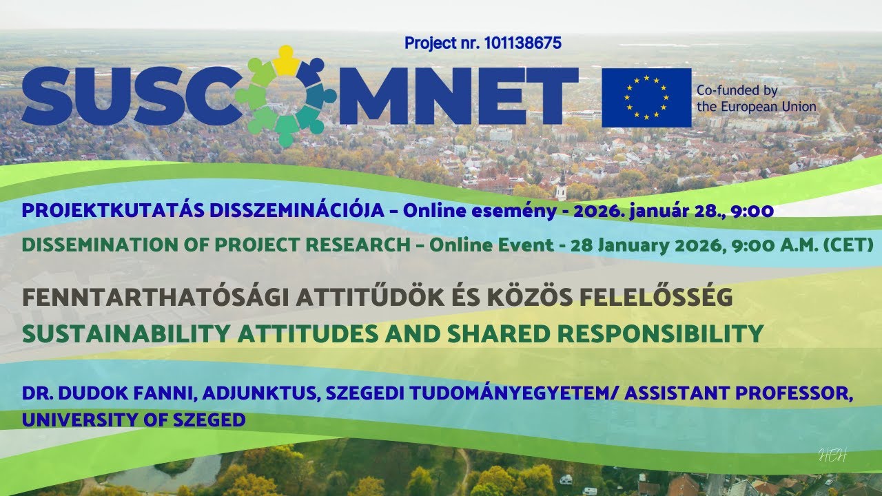 SUSCOMNET: Dr. Dudok Fanni: Fenntarthatósági attitűdök és közös felelősség (projektkutatás)