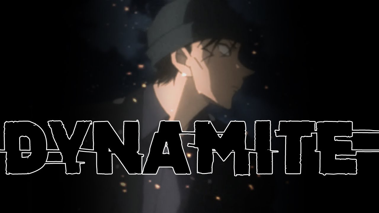 Detective Conan  『DYNAMITE』 【AMV】