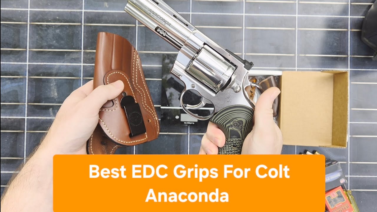 Best Colt Anaconda EDC Grips