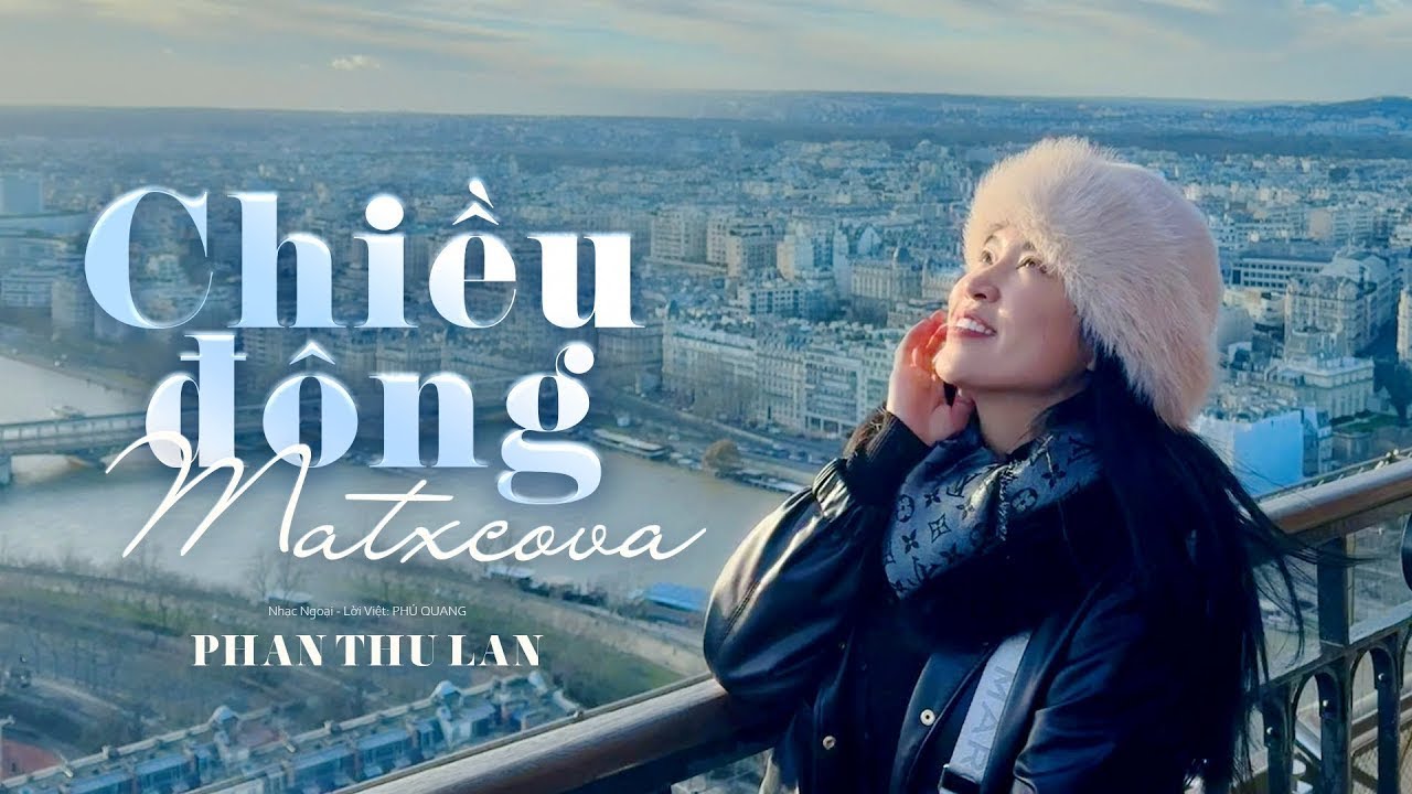 Chiều Đông Matxcova - Phan Thu Lan | St: Phú Quang | Bản Tình Ca Lãng Mạn