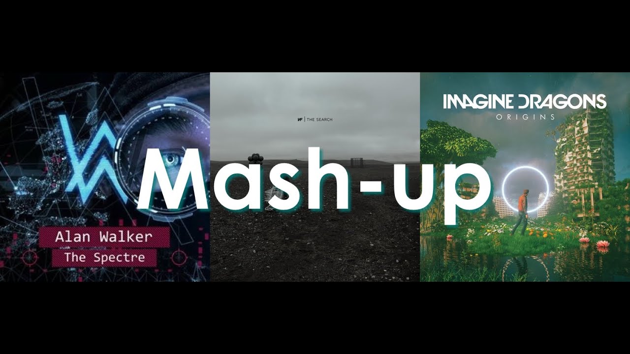 The Spectre Grows Up Naturally (Mashup) (NF X Alan Walker X Imagine Dragons)