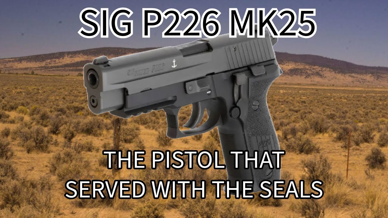 SIG P226 MK25: Специальный пистолет для спецназа!