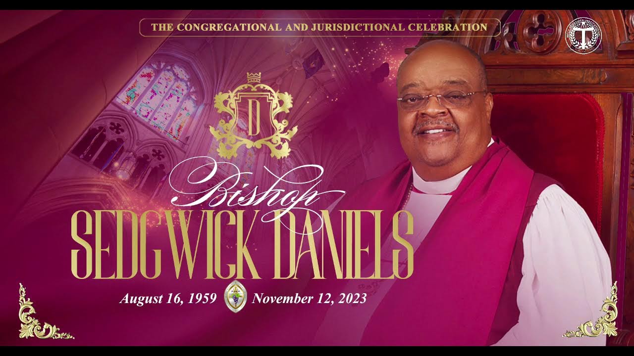 Bishop Sedgwick Daniels Congregational and Jurisdiction Celebration Re-Broadcast
