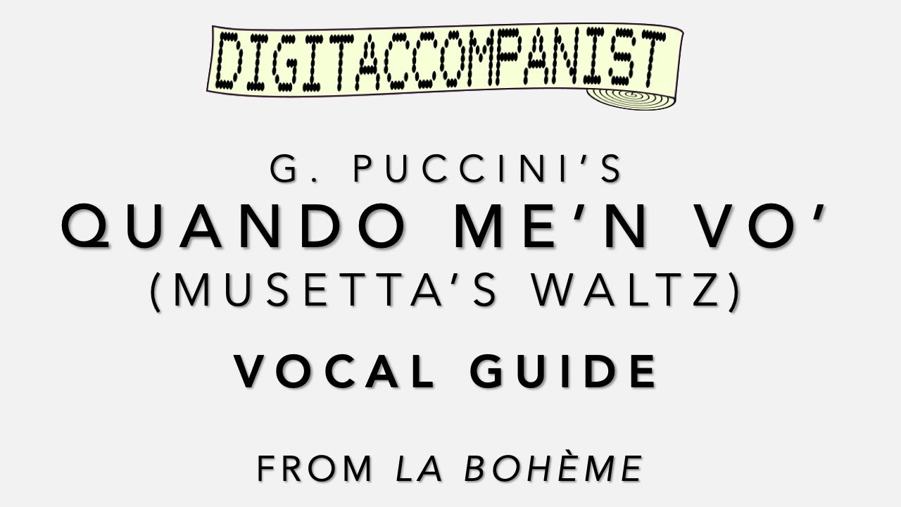 Quando me'n vo' (Vocal Guide) – Digital Accompaniment