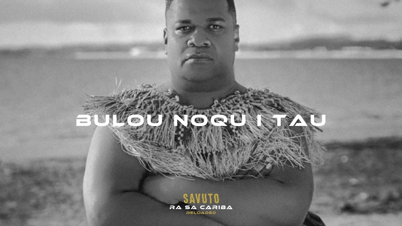 Savuto - Bulou Noqu I Tau (Official Audio)