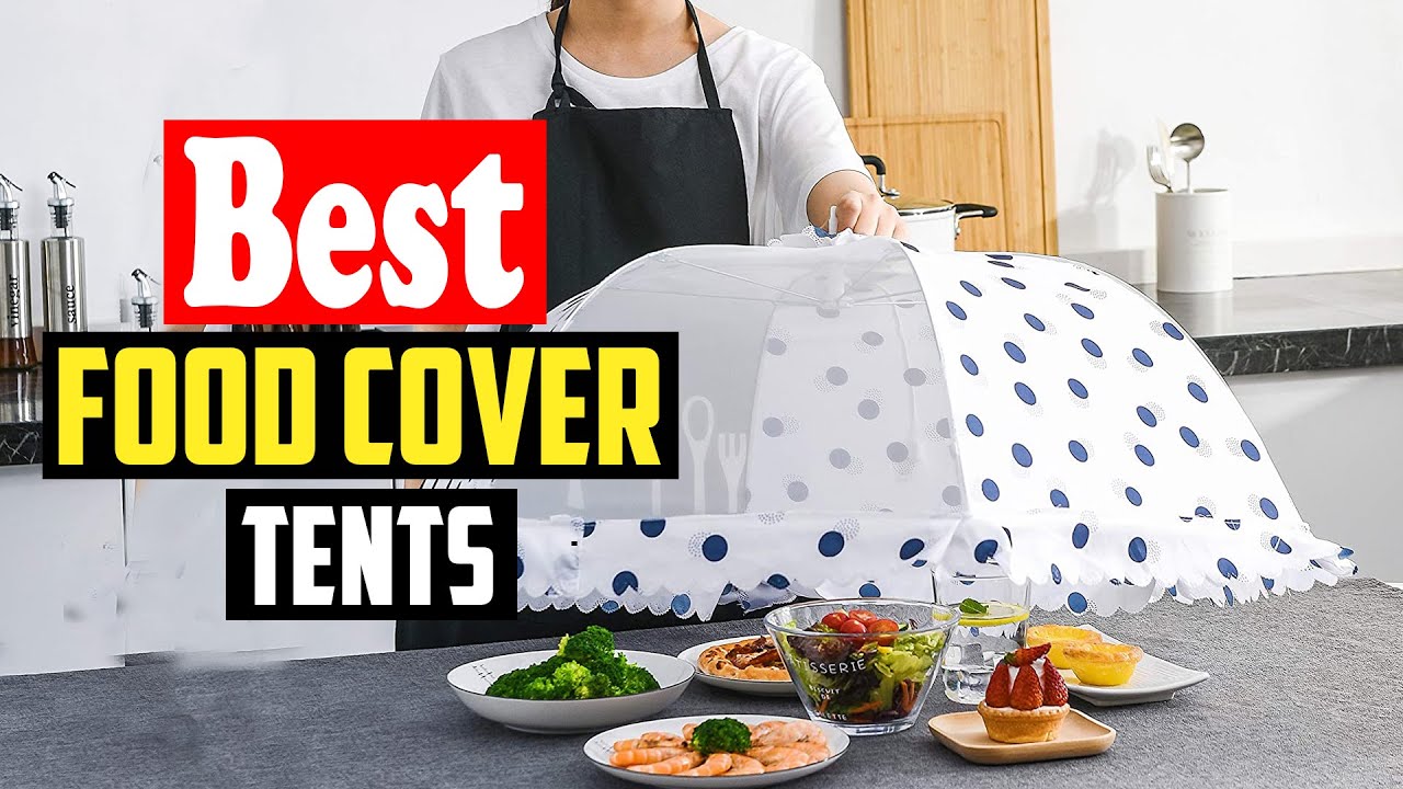 ✅Top 10 Best Food Cover Tents in 2026 Reviews