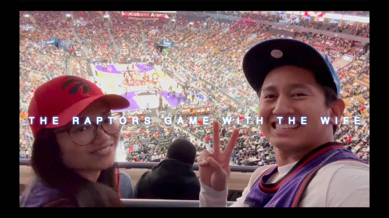 The Raptors Game With The Wife