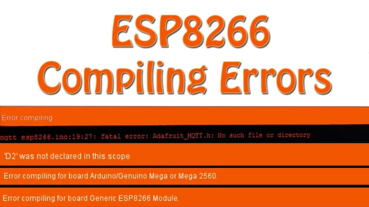 Common Compiling Errors in Generic ESP8266 or NodeMCU board | ESP8266 projects