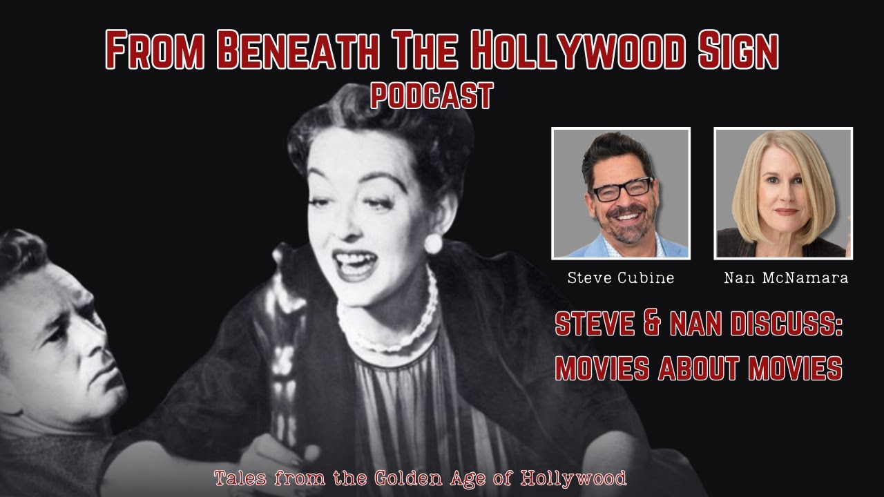 STEVE & NAN DISCUSS:  MOVIES ABOUT MOVIES (Ep. 117)