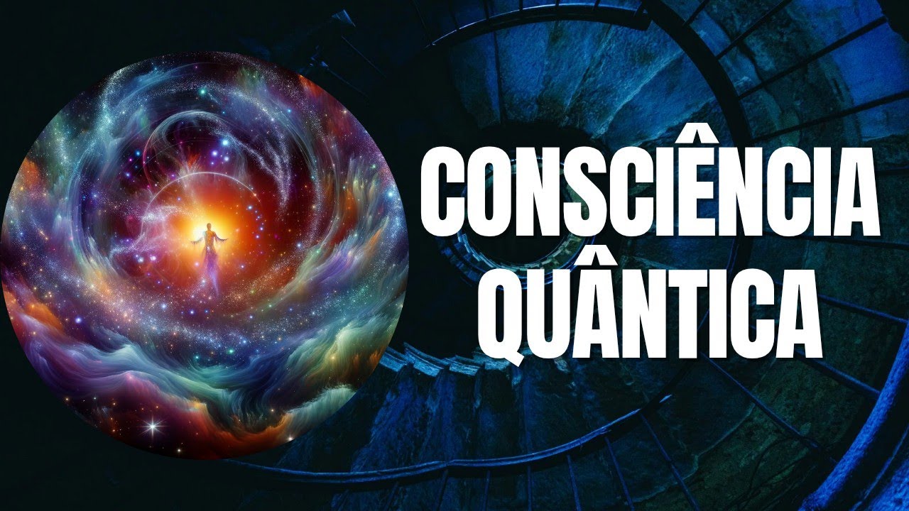 Consciência Quântica: O Caminho Prático para a Plenitude e Autocura!
